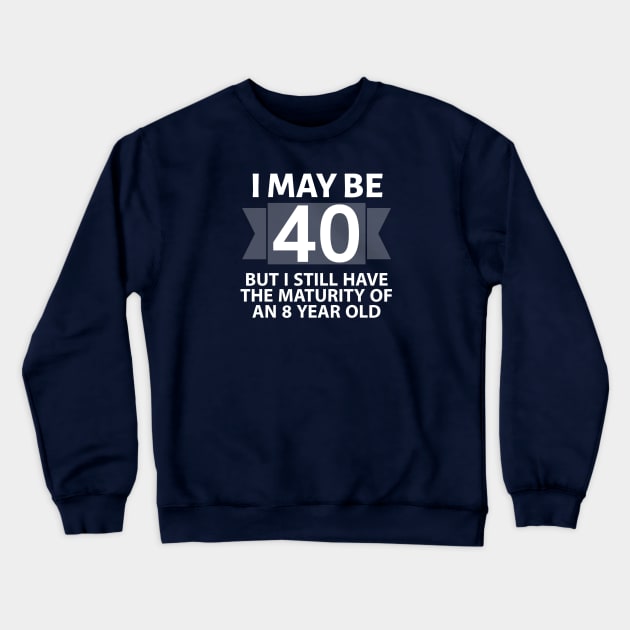 40th Birthday Crewneck Sweatshirt by DB Teez and More